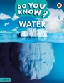 Cover: Do You Know? Level 4 - Water - Ladybird