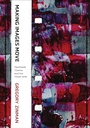 Cover: Making Images Move - Naval Institute Press