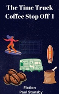 Cover: The Time Truck Coffee Stop off 1 - Paul Stansby