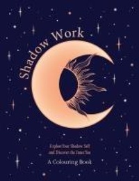 Abbildung von: Shadow Work: A Colouring Book - OH