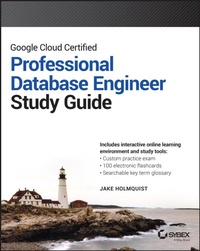 Abbildung von: Google Cloud Certified Professional Cloud Database Engineer Study Guide - Sybex Inc.,U.S.
