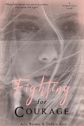 Cover: Fighting for Courage (Dolphin Cove, #1) - Debbie Ann and Ally Barnes