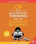 Cover: C# and Algorithmic Thinking for the Complete Beginner - Packt Publishing Limited
