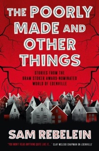 Enlarge image Cover: The Poorly Made and Other Things - Titan Books Ltd