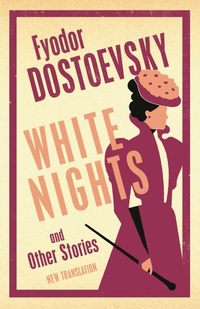 Abbildung von: White Nights and Other Stories - Alma Classics