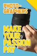 Cover: Photographers - Make Your Passion Pay - 5663 Ltd