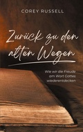 Cover: Zur&uuml;ck zu den alten Wegen - Thron-Schriften Verlag