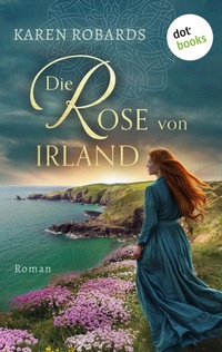 Enlarge image Cover: Die Rose von Irland - dotbooks