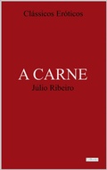 Cover: A CARNE - J&uacute;lio Ribeiro - Lebooks Editora