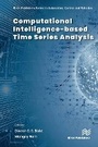 Cover: Computational Intelligence-based Time Series Analysis - River Publishers