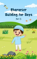 Cover: Character Building for Boys (Part 3) - Mohd Aizat Mohd Ikhsan
