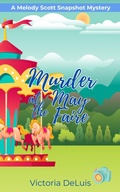 Cover: Murder at the May Faire (A Melody Scott Snapshot Mystery, #3) - Victoria DeLuis