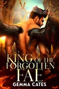 Cover: King of the Forgotten Fae (For the Love of a Good Monster, #4) - Gemma Cates