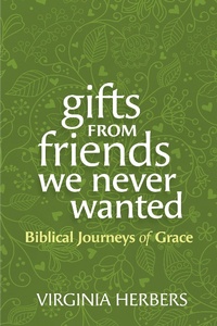 Abbildung von: Gifts from Friends We Never Wanted - LITURGICAL PRESS