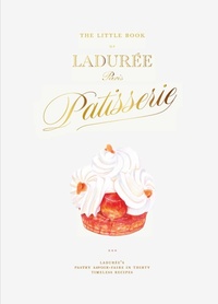 Abbildung von: The Little Book of Ladurée: Patisserie - ABRAMS Books