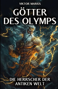 Abbildung von: Götter des Olymps - Die Herrscher der antiken Welt - tredition
