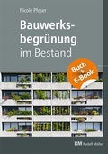 Cover: Bauwerksbegr&uuml;nung im Bestand - mit E-Book (PDF) - Rudolf M&uuml;ller Verlag