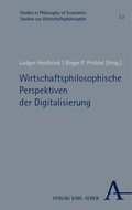 Cover: Wirtschaftsphilosophische Perspektiven der Digitalisierung - Karl Alber Verlag