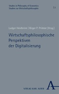 Cover: Wirtschaftsphilosophische Perspektiven der Digitalisierung - Karl Alber Verlag