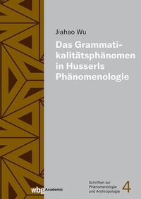 Abbildung von: Das Grammatikalitätsphänomen in Husserls Phänomenologie - wbg Academic in Herder
