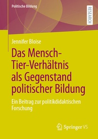 Abbildung von: Das Mensch-Tier-Verhältnis als Gegenstand politischer Bildung - Springer VS