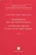 Cover: Bundesgesetz &uuml;ber die Mehrwertsteuer (MWSTG)/Loi f&eacute;d&eacute;rale r&eacute;gissant la taxe sur la valeur ajout&eacute;e (LTVA) - Helbing & Lichtenhahn