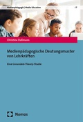 Cover: Medienp&auml;dagogische Deutungsmuster von Lehrkr&auml;ften - Nomos