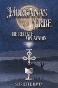 Cover: Morganas Erbe: Die Relikte von Avalon - Tolino Media