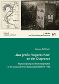 Bild: "Das gro&szlig;e Fragezeichen" an der Ostgrenze - Verlag Herder-Institut
