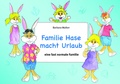Cover: Familie Hase macht Urlaub - Kinderbuecherbarbarawalker