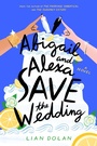 Cover: Abigail and Alexa Save the Wedding - William Morrow