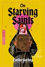 Cover: The Starving Saints - HarperCollins