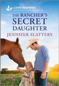 Cover: The Rancher's Secret Daughter - Love Inspired