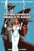 Cover: Raymond Chandler's Trouble Is My Business - Pantheon