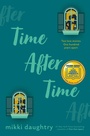 Cover: Time After Time (A Good Morning America YA Book Club Pick) - G.P.Putnam's Sons Books for Young Readers'