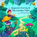 Cover: Inspector Earwig & The Garden Thief - Matthew Davies