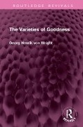 Cover: The Varieties of Goodness - Routledge