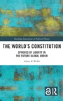 Cover: The World's Constitution - Routledge