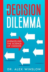 Abbildung von: The Decision Dilemma - eBookIt.com