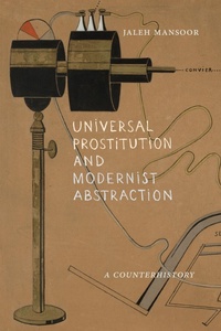 Abbildung von: Universal Prostitution and Modernist Abstraction - Duke University Press