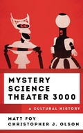 Cover: Mystery Science Theater 3000 - Rowman & Littlefield Publishers