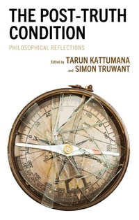 Abbildung von: The Post-Truth Condition - Bloomsbury eBooks US