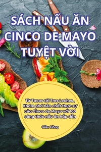 Abbildung von: S?ch N?u An Cinco de Mayo Tuy?t V?i - Giau H?ng