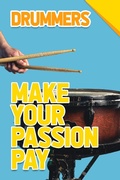 Cover: Drummers - Make You Passion Pay (Make Your Passion Pay, #1) - 5663 Ltd