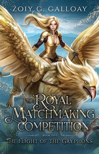 Enlarge image Cover: The Royal Matchmaking Competition - Zoiy G. Galloay