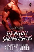 Cover: Dragon Shenanigans (Triple the Trouble, #5) - Shelley Munro