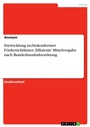 Bild: Entwicklung rechtskonformer Förderrichtlinien. Effiziente Mittelvergabe nach Bundeshaushaltsordnung - GRIN Verlag