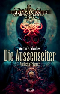 Abbildung von: Lovecrafts Schriften des Grauens 41: Die Aussenseiter - Blitz Verlag