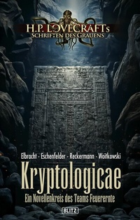 Abbildung von: Lovecrafts Schriften des Grauens 42: Kryptologicae - Blitz Verlag