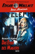 Cover: Edgar Wallace - Neue Abenteuer 09: Das Erbe des Magiers - Blitz Verlag